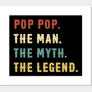 Fathers Day Gift Pop Pop The Man The Myth The Legend Posters and Art